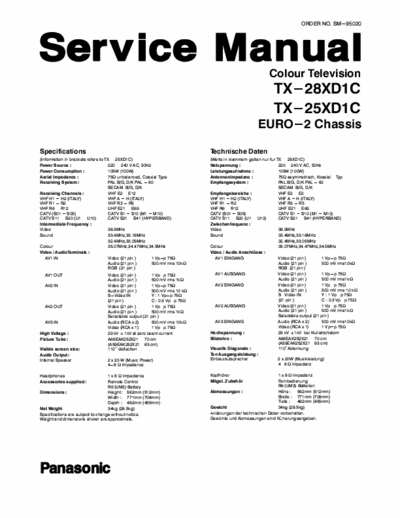 Panasonic TX-28XD1C PANASONIC 
TX-28XD1C TX-25XD1C
Chassis: EURO-2
Color television service manual